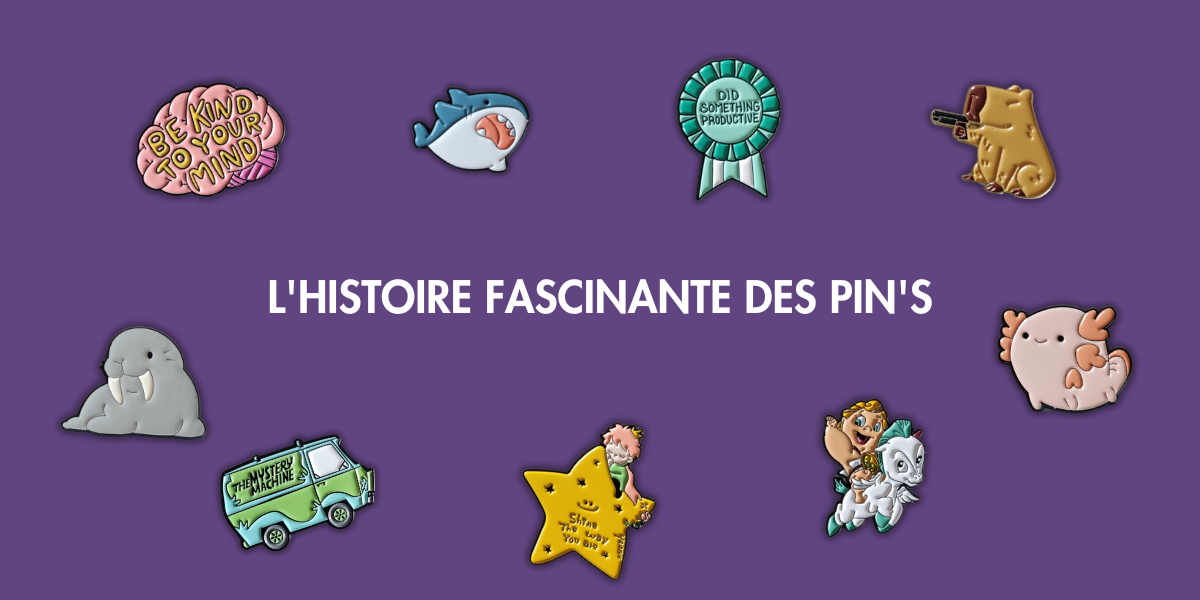 L'histoire Fascinante des Pin's