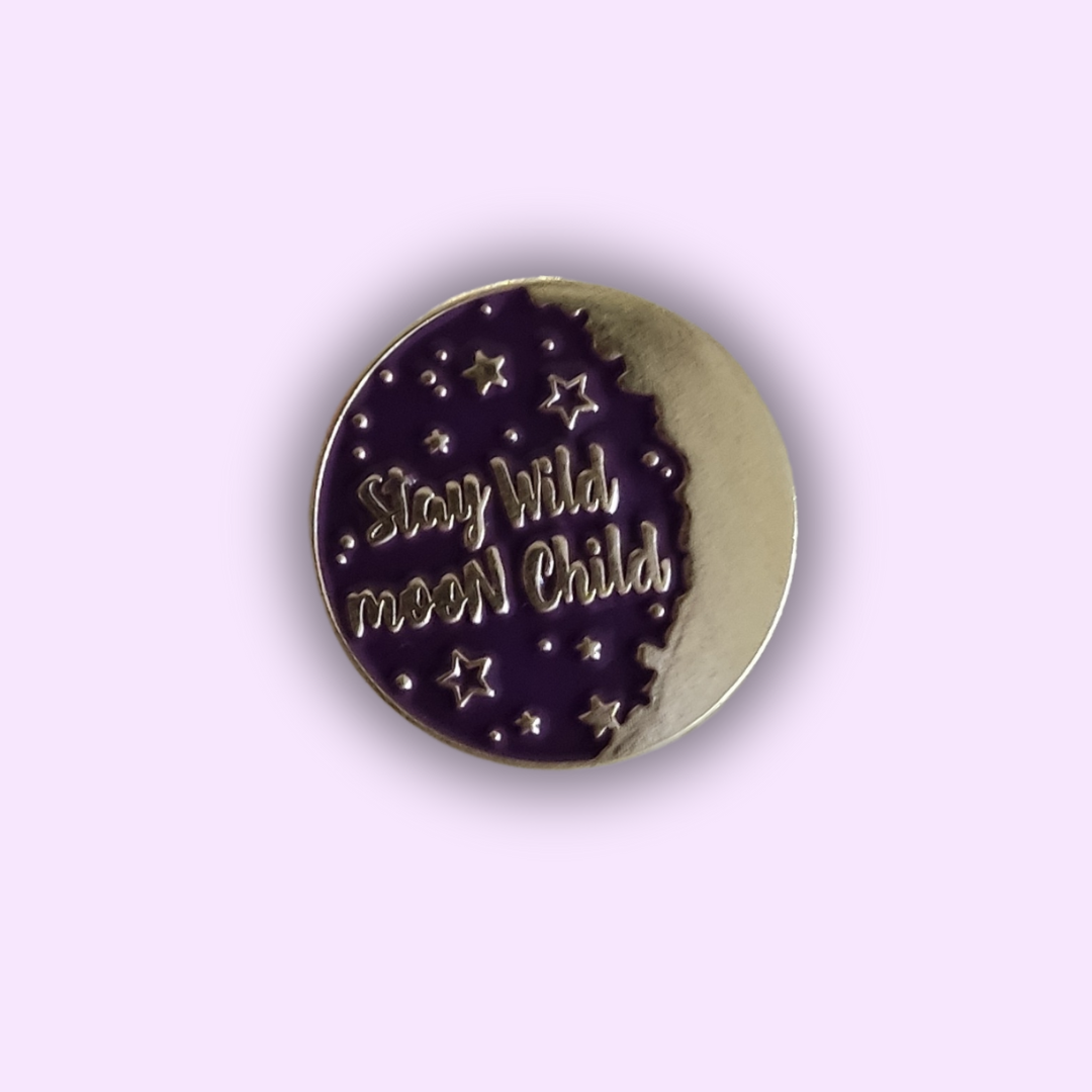 Pin's "Stay Wild Moon Child"