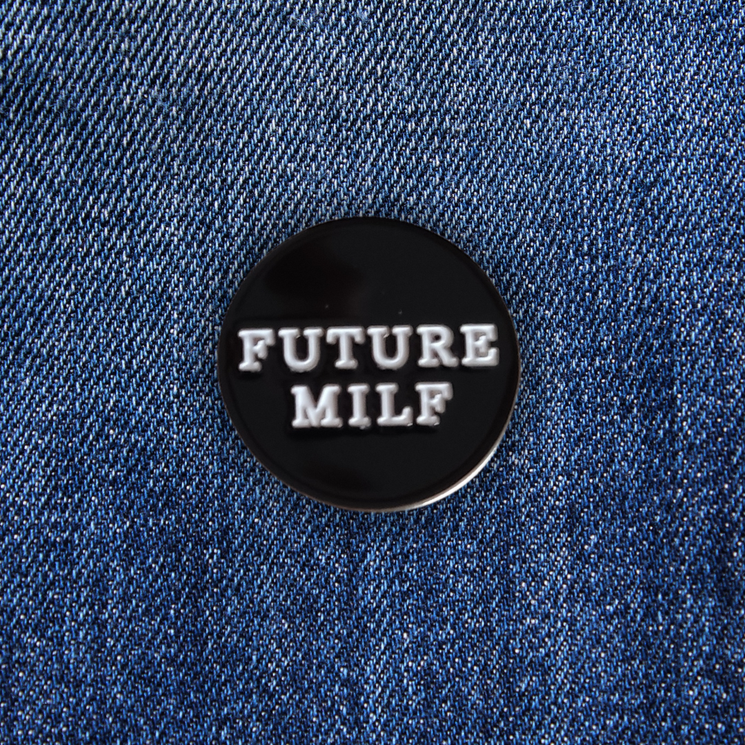 Pins FUTURE MILF sur un jean