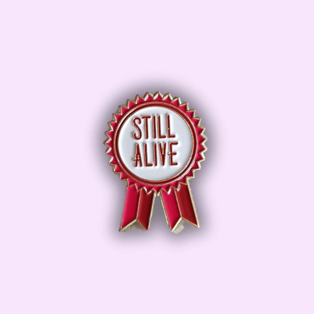 Pin's "STILL ALIVE"