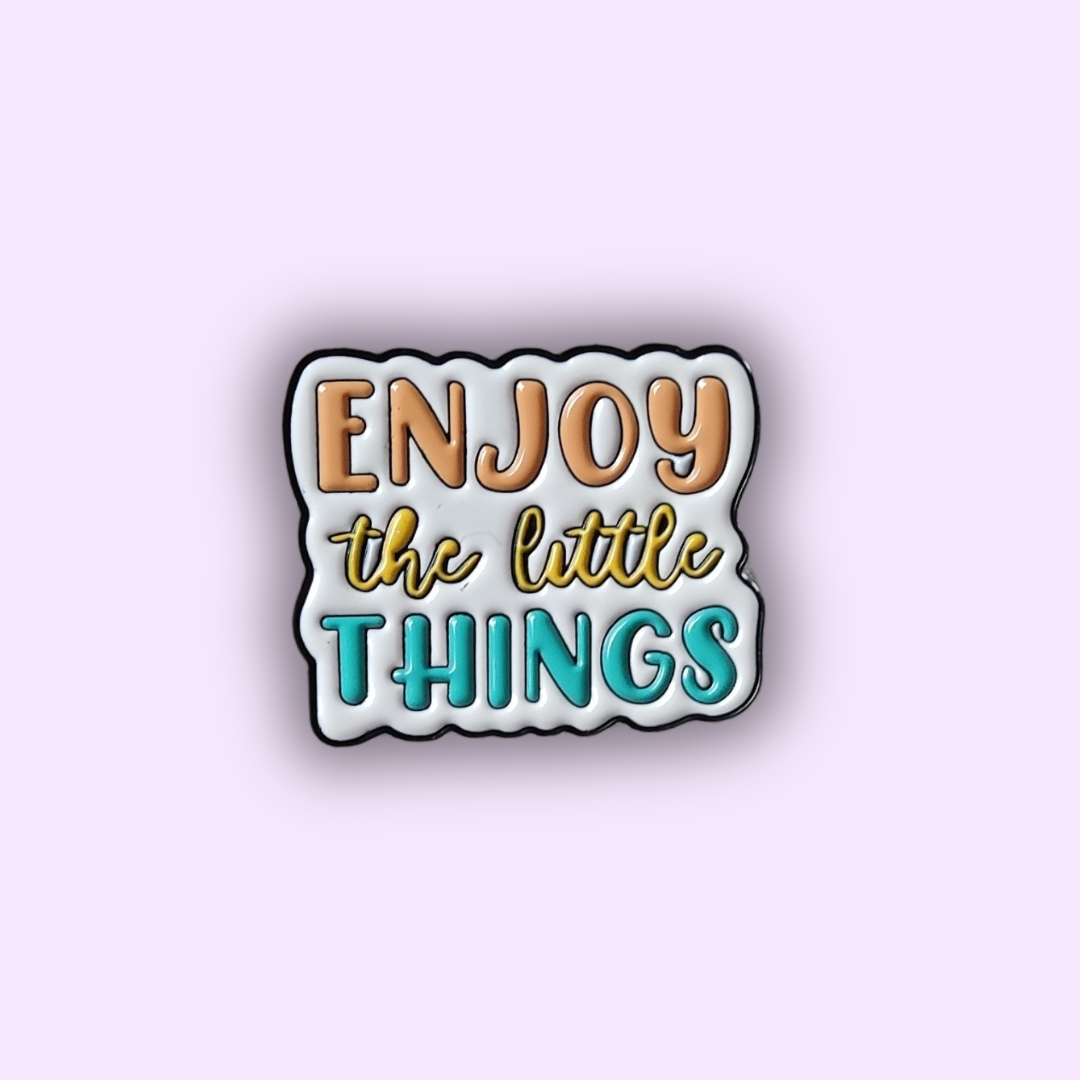 Pin's "ENJOY LITTLE THINGS"