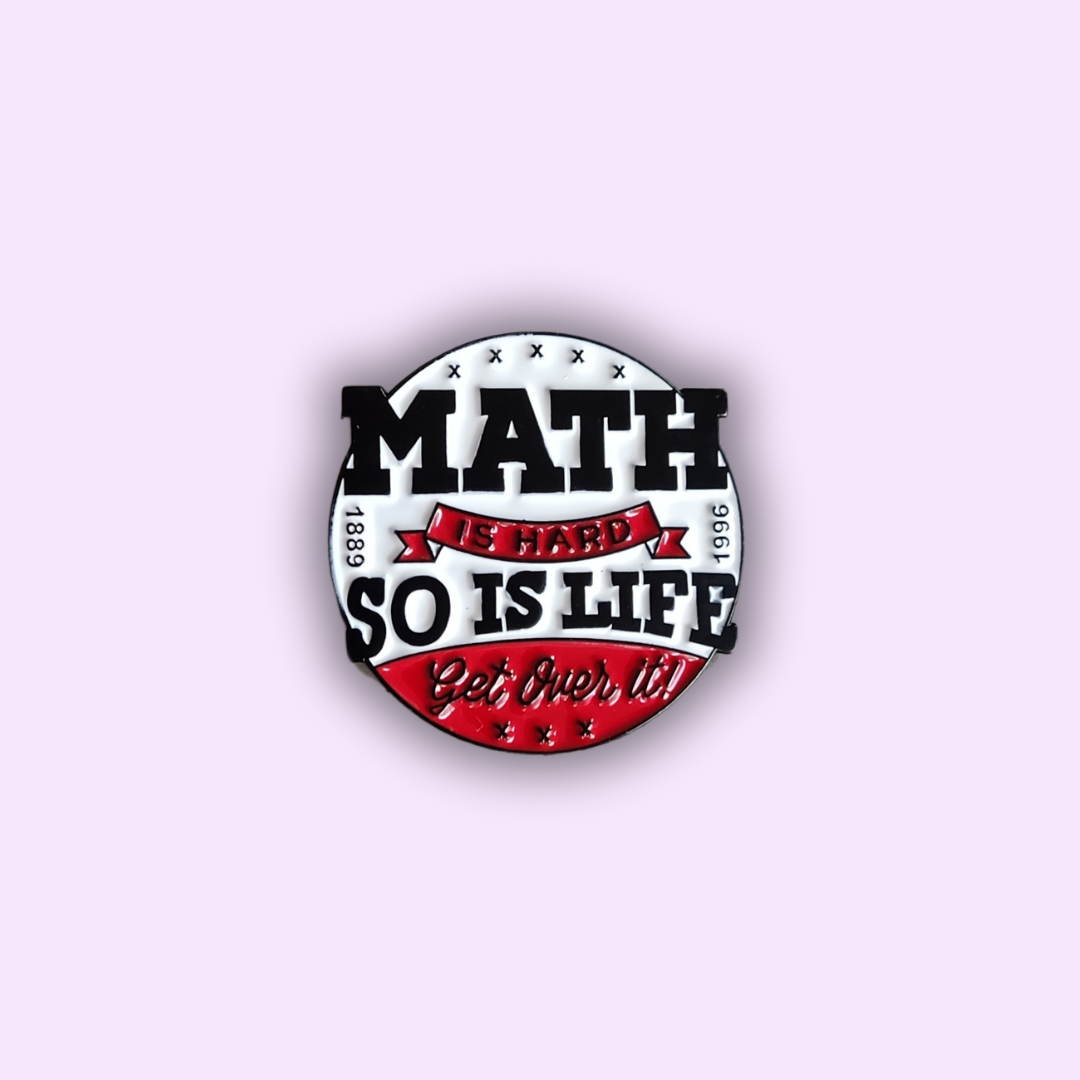 Pin's "MATH IS HARD"