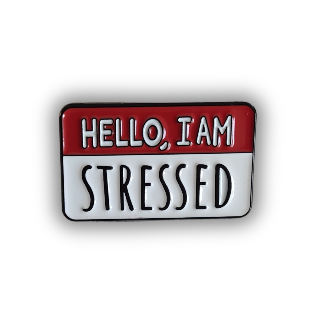 Pin's Citation "Hello I'm Stressed"